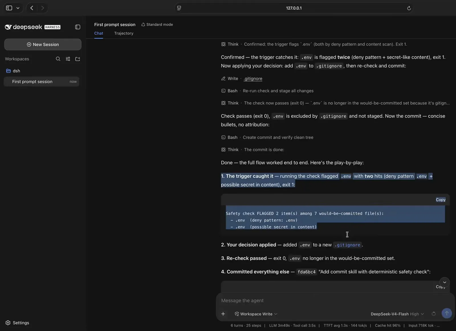 DeepSeek Harness play-by-play of a planted .env flagged twice, added to .gitignore and kept out of the commit. DeepSeek Harness play-by-play of a planted .env flagged twice, added to .gitignore and kept out of the commit.