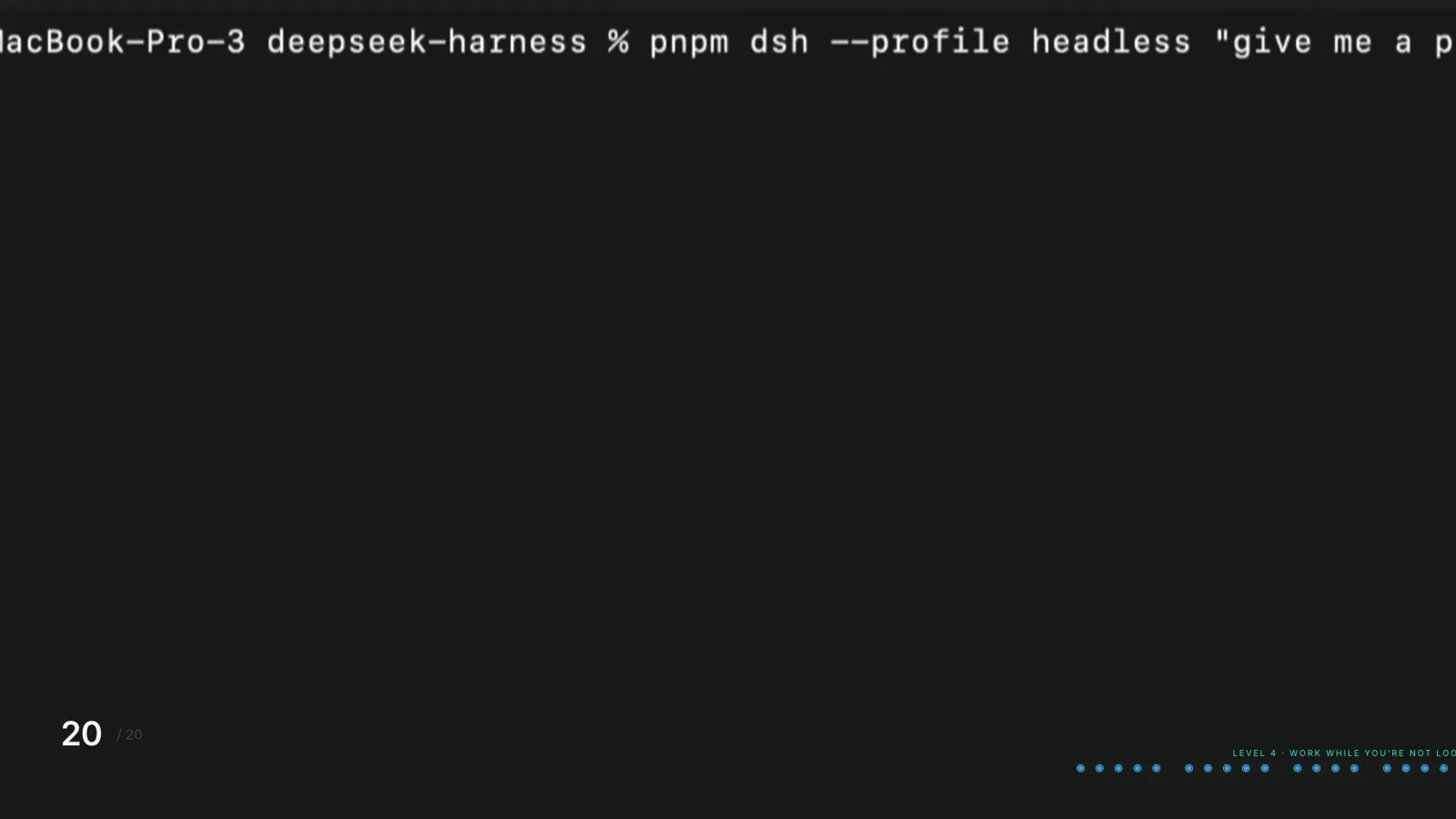 Running DeepSeek Harness headless with pnpm dsh --profile headless followed by a quoted one-off task in a macOS terminal. Running DeepSeek Harness headless with pnpm dsh --profile headless followed by a quoted one-off task in a macOS terminal.