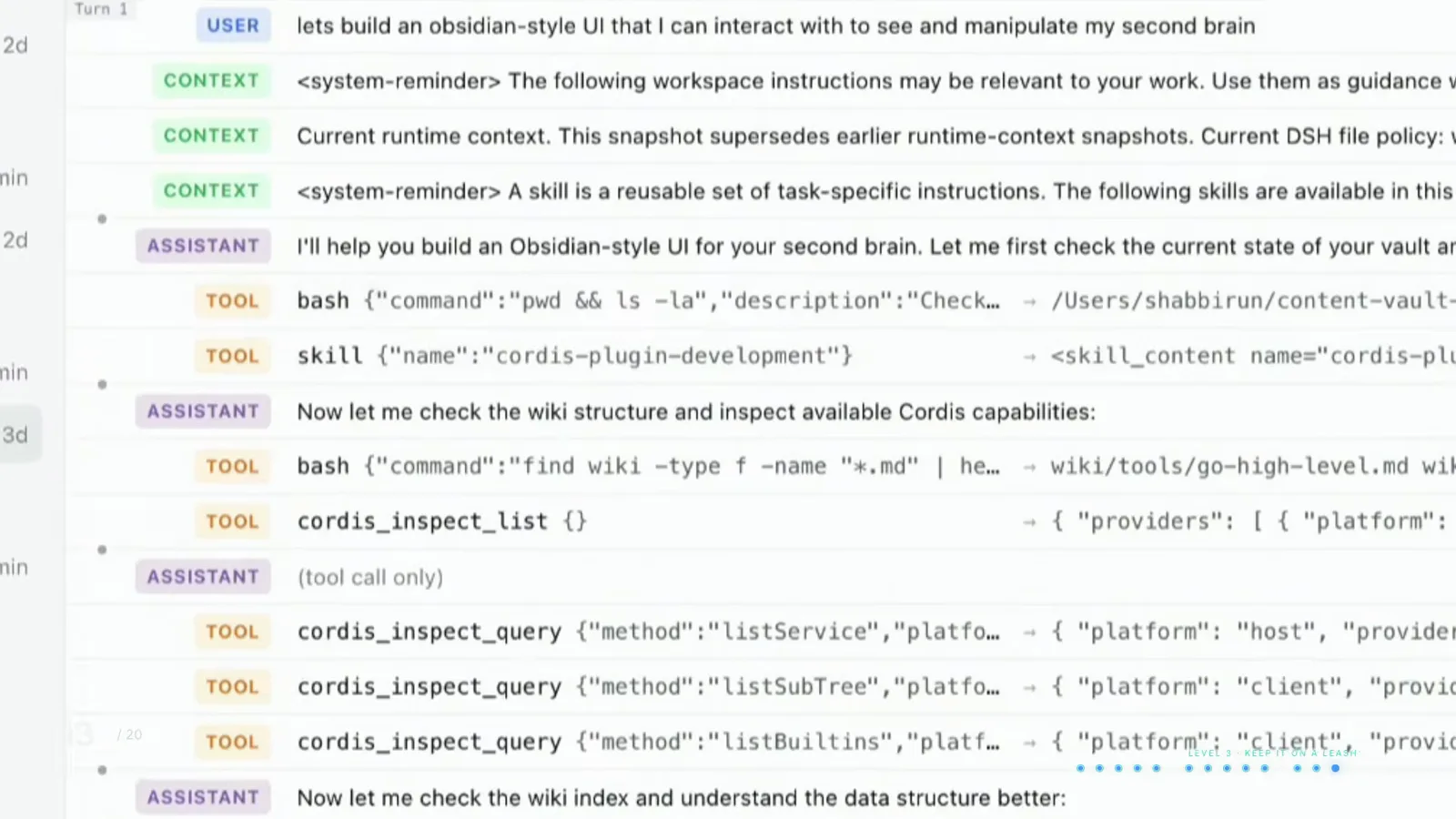 Zoomed DSH trajectory rows: workspace-write CONTEXT snapshot, USER and ASSISTANT turns, TOOL calls with payloads.