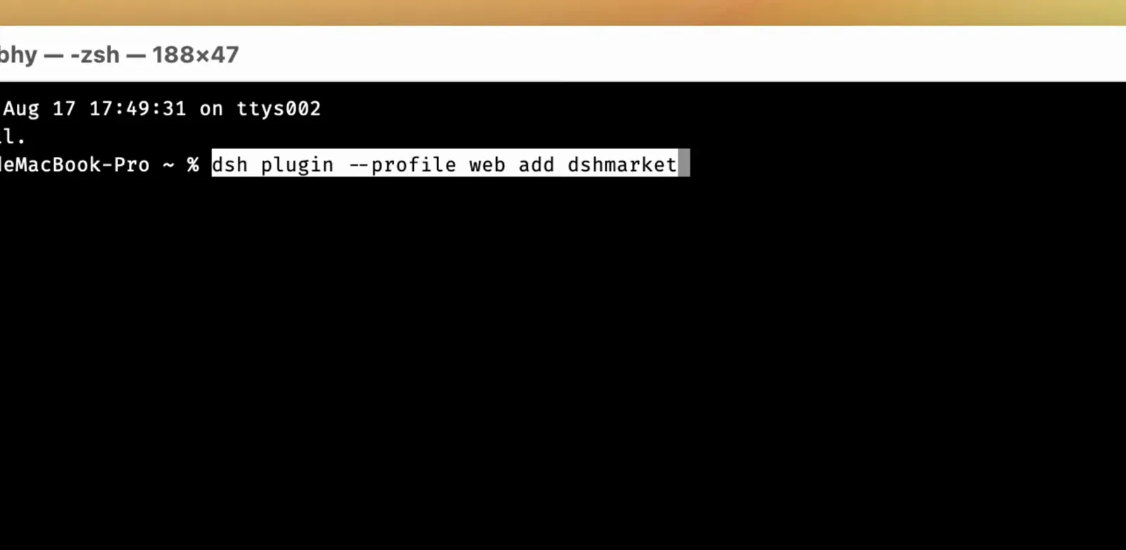 macOS terminal with dsh plugin --profile web add dshmarket typed at the shell prompt to install the plugin market plugin macOS terminal with dsh plugin --profile web add dshmarket typed at the shell prompt to install the plugin market plugin